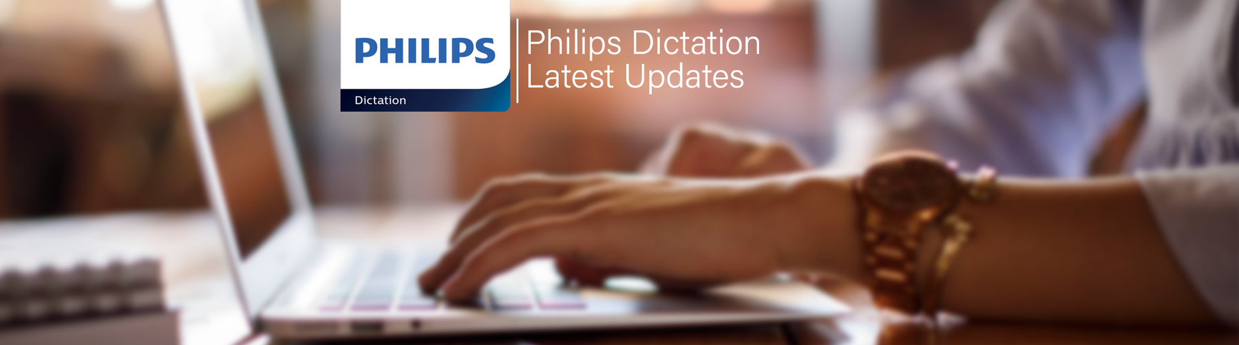 New: Philips Dictation Latest Updates